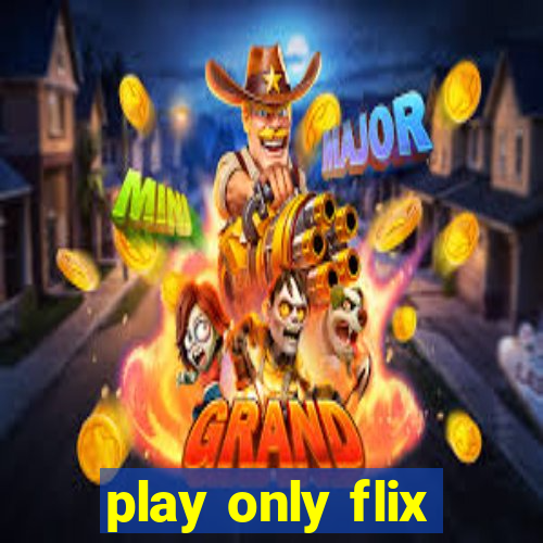 play only flix